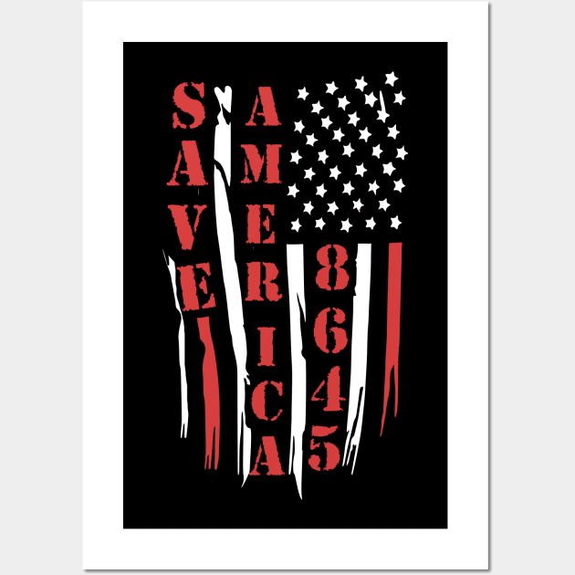 86 45 Anti trump T-Shirt Save America 8645 Impeach Trump Wall Art by Lones Eiless